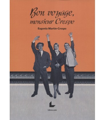 BON VOYAGE MONSIEUR CRESPO