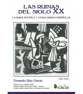 RUINAS DEL SIGLO XX LA RUINA POLITICA Y OTRAS RUINAS ESPAÑOLAS