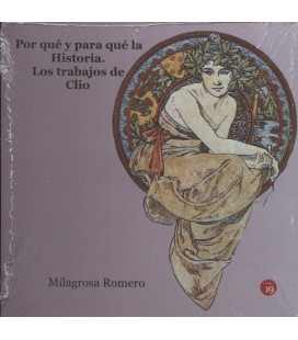 POR QUE Y PARA QUE LA HISTORIA LOS TRABAJOS DE CLIO