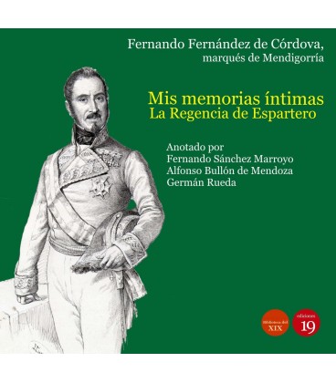 MIS MEMORIAS INTIMAS LA REGENCIA DE ESPARTERO