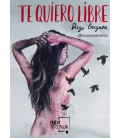TE QUIERO LIBRE