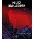 MI CHICA REVOLUCIONARIA (ILUSTRADO)