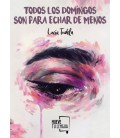TODOS LOS DOMINGOS SON PARA ECHAR DE MENOS