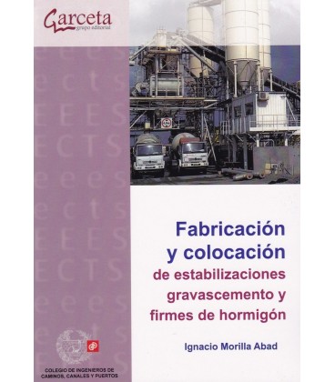 FABRICACION Y COLOCACION DE ESTABILIZACIONES GRAVASCEMENTO Y FIRMES