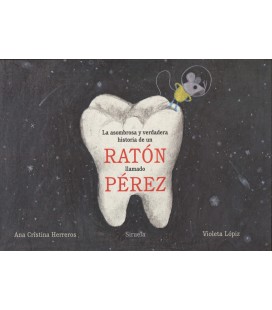 ASOMBROSA Y VERDADERA HISTORIA DE UN RATON LLAMADO PEREZ