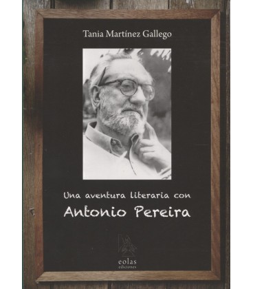 UNA AVENTURA LITERARIA CON ANTONIO PEREIRA