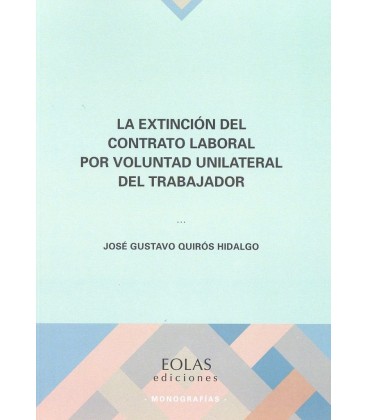 EXTINCION DEL CONTRATO LABORAL POR VOLUNTAD UNILATERAL DEL TRABAJADOR