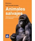 ANIMALES SALVAJES HISTORIAS DE SUPERVIVENCIA