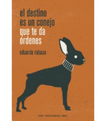 DESTINO ES UN CONEJO QUE TE DA ORDENES