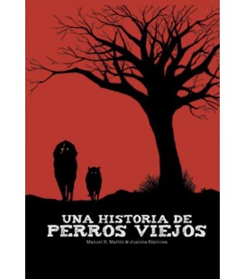 UNA HISTORIA DE PERROS VIEJOS