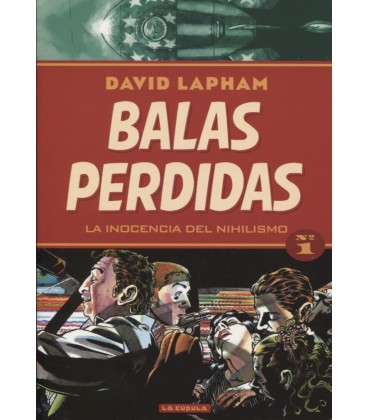 BALAS PERDIDAS 01 LA INOCENCIA DEL NIHILISMO