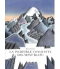 INCREIBLE CONQUISTA DEL MONT BLANC LA