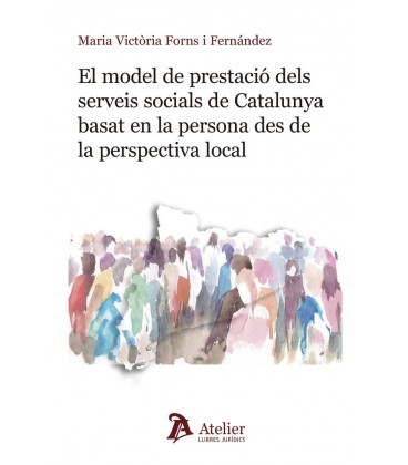 MODEL DE PRESTACIO DELS SERVEIS SOCIALS DE CATALUNYA BASAT EN PERSONA