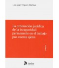 ORDENACION JURIDICA DE LA INCAPACIDAD PERMANENTE EN EL TRABAJO