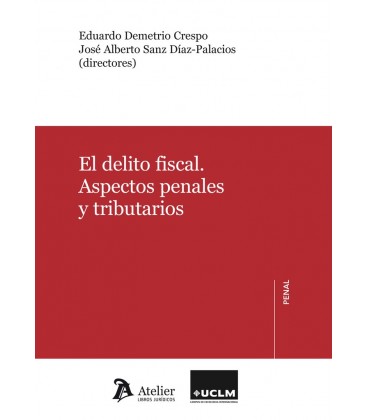DELITO FISCAL ASPECTOS PENALES Y TRIBUTARIOS