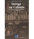 INTRIGA EN COLONIA