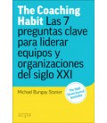 THE COACHING HABIT, LAS 7 PREGUNTAS CLAVE PARA LIDERAR EQUIPOS