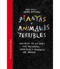 PLANTAS Y ANIMALES TERRIBLES