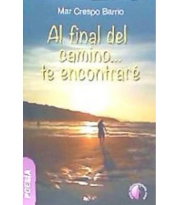 AL FINAL DEL CAMINO... TE ENCONTRARE
