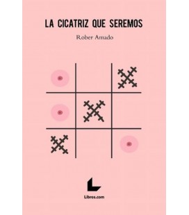 CICATRIZ QUE SEREMOS