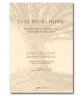 ESCRITURA PLURAL 33 POETAS ENTRE LA DISPERSION Y LA CONTINUIDAD DE UN