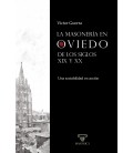 MASONERIA EN OVIEDO DE LOS SIGLOS XIX Y XX UNA SOCIABILIDAD EN ACCION