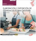 MANUAL ELABORACION Y EXPOSICION DE COMIDAS EN EL BAR CAFETERIA