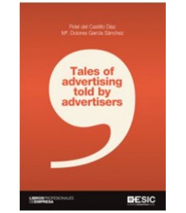 TALES OF ADVERTISING TOLD BY ADVERTISERS