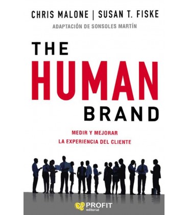 THE HUMAN BRAND MEDIR Y MEJORAR LA EXPERIENCIA DEL CLIENTE