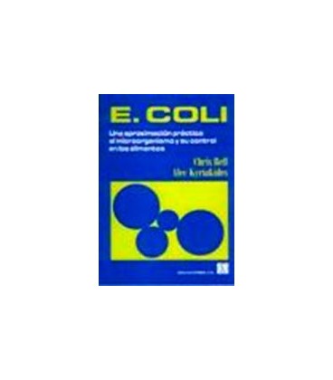 E COLI UNA APROXIMACION PRACTICA AL MICROORGANISMO