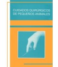 CUIDADOS QUIRURGICOS DE PEQUEÑOS ANIMALES