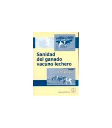 SANIDAD DEL GANADO VACUNO LECHERO