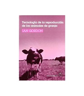 TECNOLOGIA DE LA REPRODUCCION DE LOS ANIMALES DE GRANJA