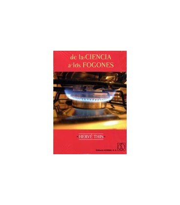 DE LA CIENCIA A LOS FOGONES