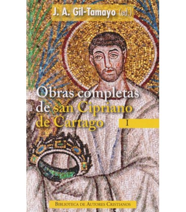 OBRAS COMPLETAS DE SAN CIPRIANO DE CARTAGO TOMO I