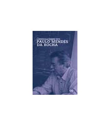 CONVERSACIONES CON PAULO MENDES DA ROCHA