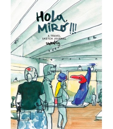 HOLA MIRO! A TRAVEL SKETCH JOURNAL (INGLES)