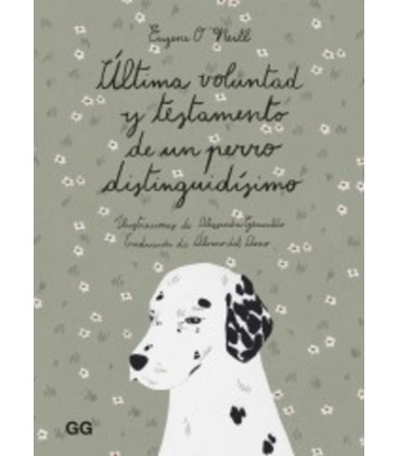 ULTIMA VOLUNTAD Y TESTAMENTO DE UN PERRO DISTINGUIDISIMO