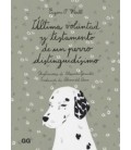 ULTIMA VOLUNTAD Y TESTAMENTO DE UN PERRO DISTINGUIDISIMO