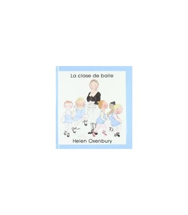CLASE DE BAILE (COLECCION MIS PRIMEROS LIBROS DE IMAGENES )