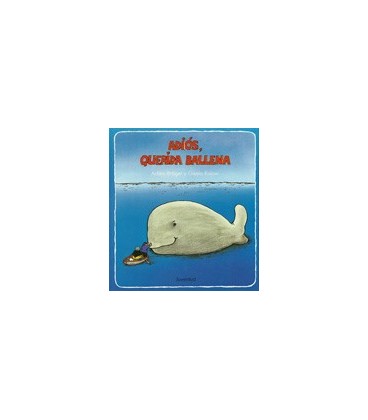 ADIOS QUERIDA BALLENA
