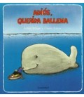 ADIOS QUERIDA BALLENA