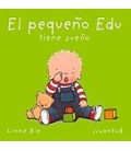 PEQUEÑO EDU TIENE SUEÑO