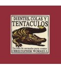 DIENTES COLAS Y TENTACULOS