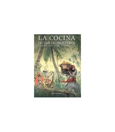 COCINA DE LOS FILIBUSTEROS (ILUSTRADO POR HIPPOLYTE)
