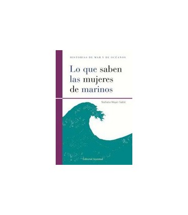 LO QUE SABEN LAS MUJERES DE MARINOS