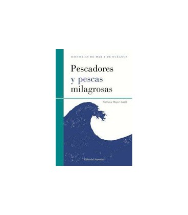 PESCADORES Y PESCAS MILAGROSAS
