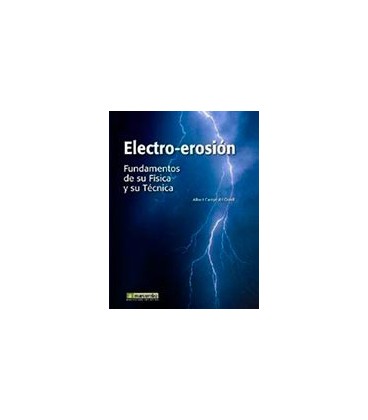 ELECTRO EROSION FUNDAMENTOS DE SU FISICA Y SU TECNICA