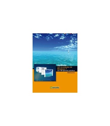 APRENDER LAS NOVEDADES DE WINDOWS 7 CON 100 EJERCICIOS PRACTICOS