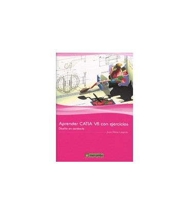 APRENDER CATIA V5 CON EJERCICIOS DISEÑO EN CONTEXTO